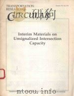 INTERIM MATERIALS ON UNSIGNALIZED INTERSECTION CAPACITY 1991 PDF电子版封面