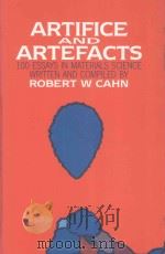 ARTIFICE AND ARTEFACTS 100 ESSAYS IN MATERIALS SCIENCE 1992 PDF电子版封面 075030152X ROBERT W.CAHN