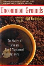 UNCOMMON GROUNDS   1999  PDF电子版封面  0465054671  MARK PENDERGRAST 