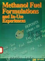 METHANOL FUEL FORMULATIONS AND IN-USE EXPERIENCES SP-840 1990 PDF电子版封面 1560910844