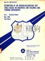 ESTIMATION OF AN ORIGIN-DESTINATION TRIP TABLE BASED ON OBSERVED LINK VOLUMES AND TURNING MOVEMENTS 1980 PDF电子版封面