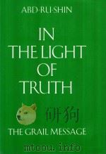 ABD-RU-SHIN IN THE LIGHT OF TRUTH THE GRAIL MESSAGE 1996 PDF电子版封面 1574610066