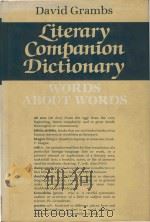Literary companion dictionary words about words 1984 PDF电子版封面 0710200528 David Grambs