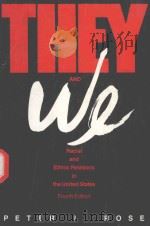 THEY AND WE RACLAL AND ETHNIC RELATIONS IN THE UNITED STATES FOURTH EDITION（1990 PDF版）