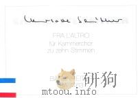 FRA L'ALTRO FUR KAMMERCHOR ZU ZEHN STIMMEN 1996 PDF电子版封面