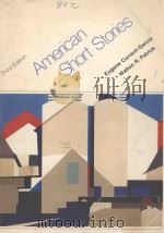 AMERICAN SHORT STORIES THIRD EDITION   1976  PDF电子版封面  0673150089   