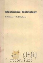MECHANICAL TECHNOLOGY 1977 PDF电子版封面 0408002808 D.H.BACON