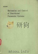 ESTIMATION AND CONTROL OF DISTRIBUTED PARAMETER SYSTEMS 1991 PDF电子版封面 376432676X