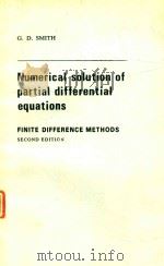 NUMERICAL SOLUTION OF PARTIAL DIFFERENTIAL EQUATIONS 1978 PDF电子版封面 0198596251 G. D. SMITH