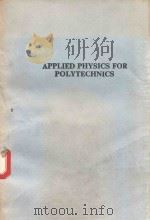 APPLIED PHYSICS FOR POLYTECHMICS   1992  PDF电子版封面  8122402925  P. L. SARDESAL AND D. D. DESHM 