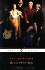 THE GODS WILL HAVE BLOOD(LES DIEUX ONT SOIF)   1979  PDF电子版封面  0140443523  ANTHONY TROLLOPE 