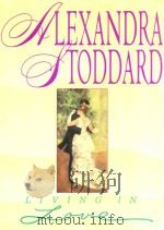 LIVING IN LOVE   1997  PDF电子版封面  0380726211  ALEXANDRA STODDARD 