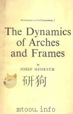 THE DYNAMICS OF ARCHES AND FRAMES 1981 PDF电子版封面 044499792X JOSEF HENRYCH