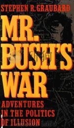 MR.BUSH'S WAR:ADVENTURES IN THE POLITICS OF ILLUSION（1992 PDF版）