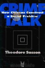 CRIME TALK:HOW CITIZENS CONSTRUCT A SOCIAL PROBLEM（1995 PDF版）