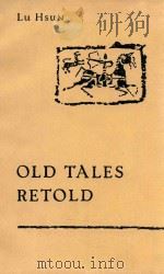 OLD TALES RETOLD 1972 PDF电子版封面 LU HSUN