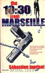 THE 10:30 FROM MARSEILLE 1962 PDF电子版封面 1860464408 SEBASTIEN JAPRISOT