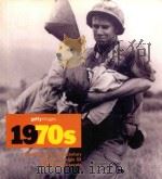 GETTYIMAGES 1970S:DECADES OF THE 20TH CENTURY DECADAS DEL SIGLO XX DECADI DEL XX SECOLO（1998 PDF版）