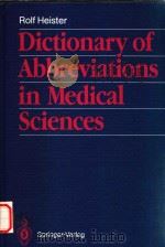 DICTIONARY OF ABBREVIATIONS IN MEDICAL 1989 PDF电子版封面 3540504877 W.FORTH EDITED