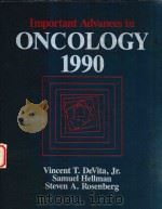 IMPORTANT ADVANCES IN ONCOLOGY 1990   1990  PDF电子版封面  0397510586   