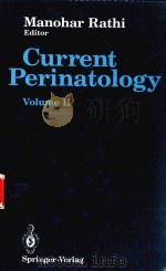 CURRENT PERINATOLOGY(VOL 2) 1990 PDF电子版封面 MANOHAR RATHI