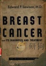 BREAST CANCER AND ITS DIAGNOSIS AND TREATMENT 1955 PDF电子版封面