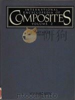 International Encyclopedia of composites Volime 2 1989 PDF电子版封面 0895732904 Stuart M. Lee