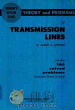 SCHAUM'S OUTLINE OF THEORY AND PROBLEMS OF TRANSMISSION LINES（1968 PDF版）