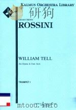 WILLIAM TELL AN OPERA IN FOUR ACTS TRUMPET I（ PDF版）