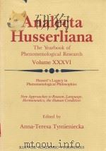 Husserls legacy in phenomenological philosophies new approaches to reason language hermeneutics huma 1991 PDF电子版封面 0792311957 Anna-Teresa Tymieniecka