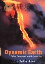 Dynamic Earth Plates Plumes and Mantle Convection 1999 PDF电子版封面 0521599334 Geoffrey F. Favies