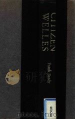 CITIZEN WELLES A BIOGRAPHY OF ORSON WELLES（1989 PDF版）