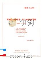 PRELUDES FLASQUES POUR UN CHIEN VOIX DINTERIEUR IDYLLE CYNIQUE CHANSON CANINE AVEC CAMARADERIE OEUVR     PDF电子版封面    ERIK SATIE 