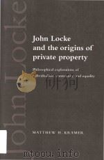 John Locke and the origins of private property philosophical explorations of individualism community（1997 PDF版）