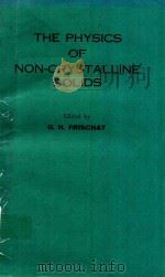 THE PHYSICS OF NON-CRYSTALLINE SOLIDS FOURTH INTERNATIONAL CONFERENCE CLAUSTHAL-ZELLERFELD 1976（1977 PDF版）