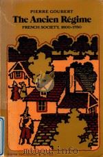 THE ANCIEN REGIME FRENCH SOCIETY 1600-1750 1969 PDF电子版封面 0613138221