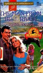 THE MAN FROM BLUE RIVER 1996 PDF电子版封面 0373706898 JUDITH BOWEN