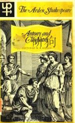 THE ARDEN EDITION OF THE WORKS OF WILLIAM SHAKESPEARE ANTONY AND CLEOPATRA 1965 PDF电子版封面 4164763009