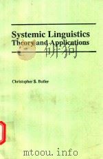 SYSTEMIC LINGUISTICS THEORY AND APPLICATIONS 1985 PDF电子版封面 0713437057