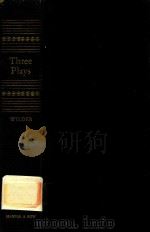 THREE PLAYS OUR TOWN THE SKIN OF OUR TEETH THE MATCHMAKER（1957 PDF版）