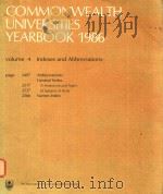 COMMONWEALTH UNIVERSITIES YEARBOOK 1986 VOLUME 4 INDEXES AND ABBREVIATIONS 1986 PDF电子版封面 0851431003