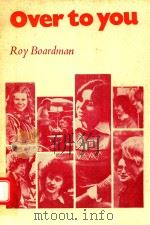 OVER TO YOU ORAL/AURAL SKILLS FOR ADVANCED STUDENTS OF ENGLISH（1979 PDF版）
