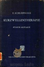 Kurzwellentherapie:Die Medizinische anwendung elektrischer Hochstfrequenzen 1952 PDF电子版封面