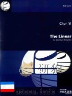 THE LINEAR FOR CHAMBER ORCHESTRA PDF电子版封面 CHEN YI