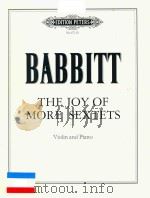 THE JOY OF MORE SEXTETS VIOLIN AND PIANO PDF电子版封面 BABBITT
