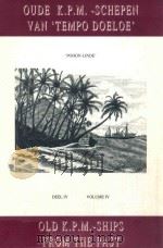 Oude K.P.M.-Schepen van 'Tempo Doeloe' Deel 4 Old K.P.M.-Ships from the Past Volume 4 1991 PDF电子版封面 9073176042