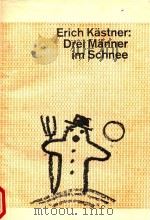 Drei Manner im Schnee   1988  PDF电子版封面    Erich Kastner 