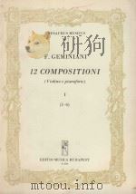 12 Compositioni violino e pianoforte 1(1-6) PDF电子版封面 F.Geminiani曲