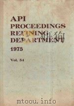 API PROCEEDINGS REFINING DEPARTMENT 1975 VOL.54 1975 PDF电子版封面 K.STREET