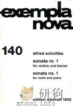 exempla nova 140 sonate nr.1 fur violine und klavier sonata no.1 for violin and piano PDF电子版封面 alfred schnittke